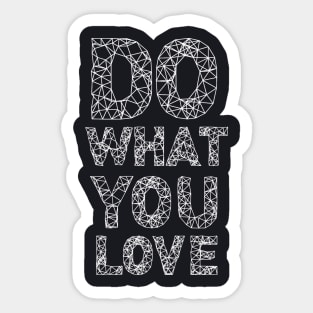 Do what you love Sticker